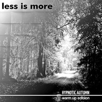 LIM ArtStyle pres. Hypnotic Autumn ▲ Warm Up Edtion by Less is more