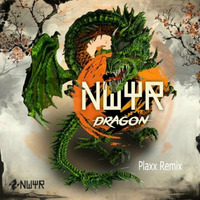 NWYR - Dragon (Plaxx Remix) by Maddin Grabowski