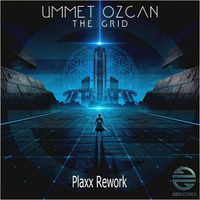 Ummet Ozcan - The Grid (Plaxx Rework) by Maddin Grabowski