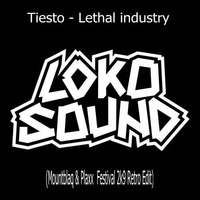 Tiesto - Lethal industry (Mountblaq &amp; Plaxx  Festival 2k9 Retro Edit) by Maddin Grabowski