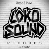 Ahzee &amp; Plaxx  - Outside by Maddin Grabowski