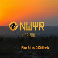 NWYR - Horizon  Plaxx &amp; Luca 2020 Remix by Maddin Grabowski