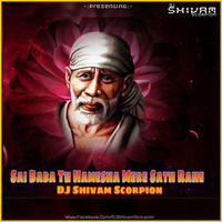 Sai Baba Tu Hamesha Mere Sath Rahe - (Remix) - DJ Shivam Scorpion by DJ Shivam Official