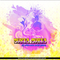 Morya Morya (Remix) - DJ Shivam Scorpion by DJ Shivam Official