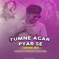 Tumne Agar Pyar Se (Tapori Mix) - DJ Shivam Official Remix by DJ Shivam Official