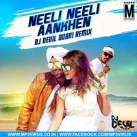 Neeli Neeli Aankhien (Remix) - DJ Devil Dubai  by DJDevilDubai