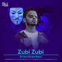 Zubi Zubi | Naam Shabana | DJ Devil Dubai Remix by DJDevilDubai
