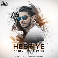 Heeriye (Remix) - DJ Devil Dubai by DJDevilDubai