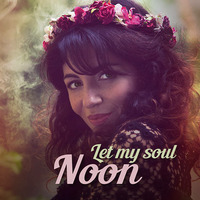 NOON - Let my soul by Your Label