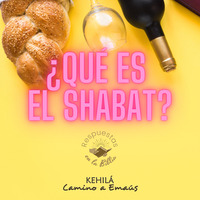 188. ¿Qué es el Shabat? | Respuestas en la Biblia by Kehila Camino a Emaus