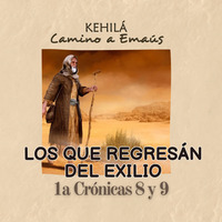 1a Crónicas 8 y 9 | Los que regresan del exilio. by Kehila Camino a Emaus