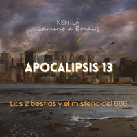 Apocalipsis 13 | Las dos bestias y el misterio del 666 by Kehila Camino a Emaus