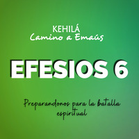 Efesios 6 | Preparándonos para la batalla espiritual by Kehila Camino a Emaus