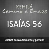 Isaías 56 | El Shabat para los extranjeros y los gentiles by Kehila Camino a Emaus