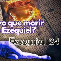Ezequiel 24 | ¿Por qué tuvo que morir la esposa de Ezequiel? by Kehila Camino a Emaus