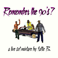 REMEMBER THE 90's by DJ Fattie B by DJ Fattie B