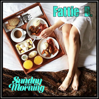 DJ FATTIE B. - SUNDAY MORNING MIX by DJ Fattie B