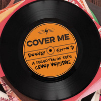 COVER ME  :::   A DJ FATTIE B. MIX OF ALL COVER VERSIONS by DJ Fattie B