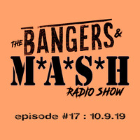 BANGERS &amp; MASH  EPISODE 17  -  10.9.19 by DJ Fattie B