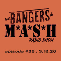 BANGERS &amp; MASH - EPISODE 28 - 3.18.20 by DJ Fattie B