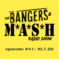 BANGERS &amp; MASH - EPISODE 41 - 10.7.20 by DJ Fattie B