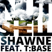 Shawne feat. T:Base - Nutshell (Original Mix) by Shawne