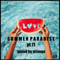 SUMMER PARADISE Pt11 by Pascal Guinard AKA m!ango