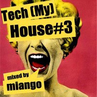 TECH MY HOUSE 3 by Pascal Guinard AKA m!ango