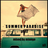 SUMMER PARADISE Pt12 by Pascal Guinard AKA m!ango