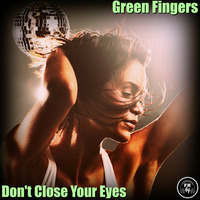 GREEN FINGERS - Don't close your eyes (CLUB MIX) by Pascal Guinard AKA m!ango