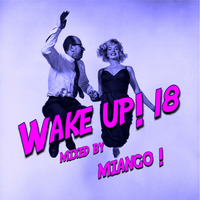 WAKE UP 18+ by Pascal Guinard AKA m!ango