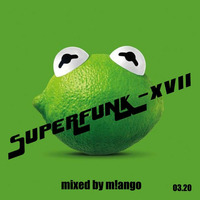 SUPERFUNK XVII by Pascal Guinard AKA m!ango