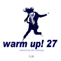 WARM UP! 27 by Pascal Guinard AKA m!ango