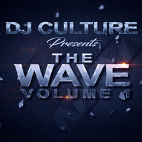 Dj Culture - The Wave Vol.1 by DJ Culture 254