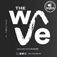 Dj culture - The Wave Vol.4 HQ by DJ Culture 254