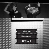 Ladylicious Live Mixtape 2017 Vol 3 by Ladylicious
