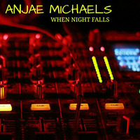 Anjae Michaels - When Night Falls by Anjae Michaels