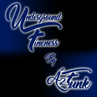 Underground Fineness #1 by Á2Funk