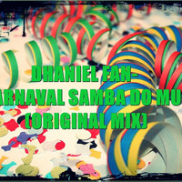 DHANIELFAN-CARNAVAL SAMBA DO MUNDO (ORIGINAL MIX) by DJ DHANIEL FAN