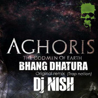 BHANG DHATURA (MAHAKAAL TRAP)  REMIX DJ NISH by Nishant Deslahara