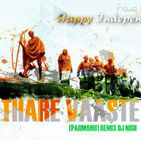 THARE VAASTE (PARMANU) REMIX DJ NISH by Nishant Deslahara