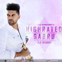 High Rated Gabru(Remix) - DJ Sumit by Sumit Kumar
