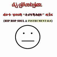 DJ GlibStylez - Not Your Average Mix by DJ GlibStylez