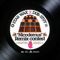 Nicodemus Remix /Dziga/Star Wax X Dub-Stuy by dziga