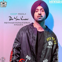Do You Know (Remix) - DJ Marsh DJ Deep Prateek by Bollywood Remix Factory.co.in