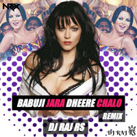 Babuji Zara Dheere Chalo (REMIX) - Dj Raj RS  HOUSE OF NRX by Bollywood Remix Factory.co.in