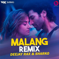 Malang ( Title Track ) Remix - Sharko  Deejay Rax by Bollywood Remix Factory.co.in