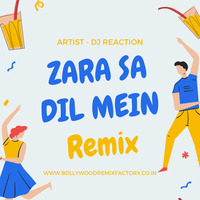 Zara Sa (Remix) - Dj Reaction by Bollywood Remix Factory.co.in