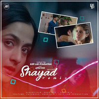 Shayad Remix - Aftermix &amp; Edit Lab Production by Bollywood Remix Factory.co.in
