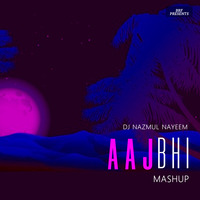 Aaj Bhi (Mashup) - DJ Nazmul Nayeem by Bollywood Remix Factory.co.in
